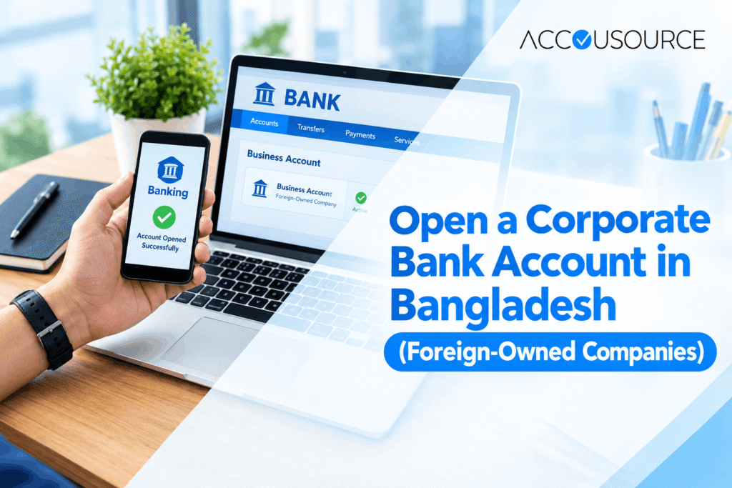 Open a Corporate Bank Account in Bangladesh